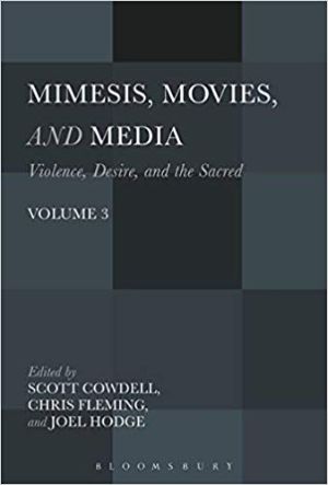 Cover for Mimesis, Movies, and Media: Violence, Desire, and the Sacred
