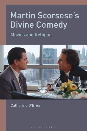 Cover for Martin Scorsese’s Divine Comedy: Movies and Religion