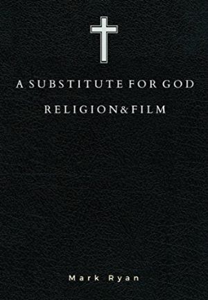 Cover for Substitute for God: Religion and Film 